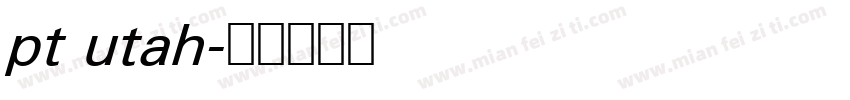 pt utah字体转换